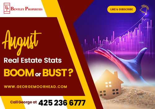 Live Real Estate Market Update - August Real Estate Stats – Boom or Bust?