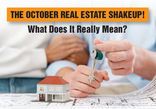 The October Real Estate Shakeup! What Does It Really Mean?