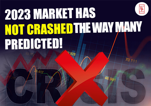 2023 Market Has Not Crashed The Way Many Predicted!