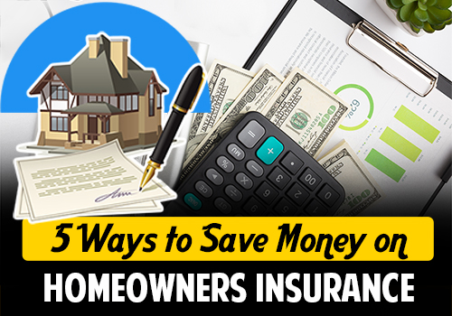 5 Ways to Save Money on Homeowners Insurance