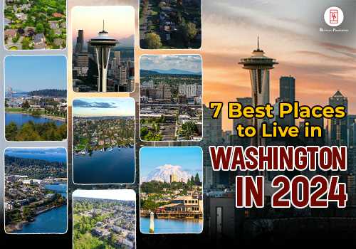 7 Best Places to Live in Washington in 2024