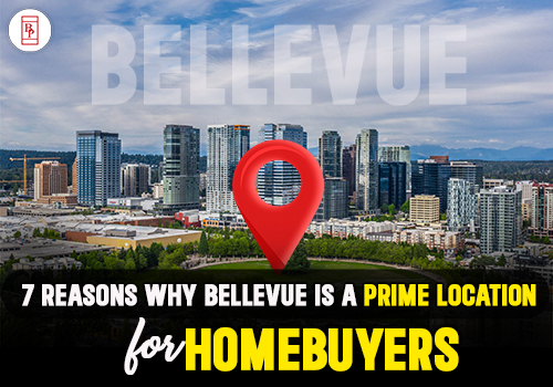 7 Reasons Why Bellevue is a Prime Location for Homebuyers