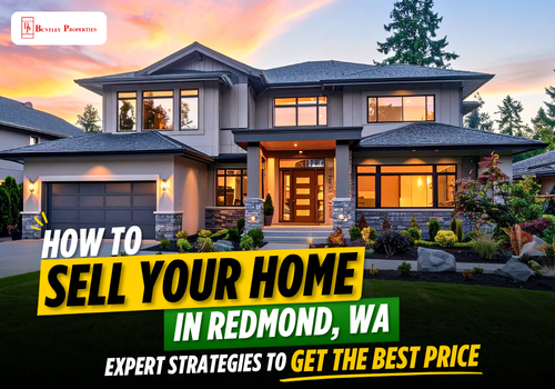 How to Sell Your Home in Redmond WA: Expert Strategies to Get the Best Price