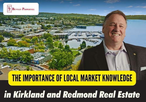 The Importance of Local Market Knowledge in Kirkland and Redmond Real Estate