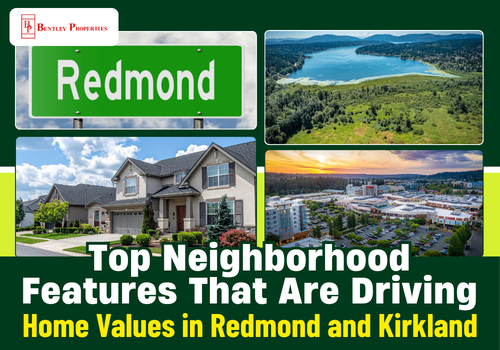 Top Neighborhood Features That Are Driving Home Values in Redmond and Kirkland