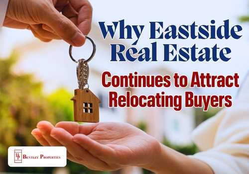 Why Eastside Real Estate Continues to Attract Relocating Buyers