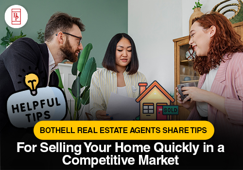 Bothell Real Estate Agents Share Tips for Selling Your Home Quickly in a Competitive Market