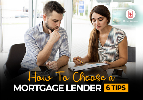 How To Choose A Mortgage Lender: 6 Tips