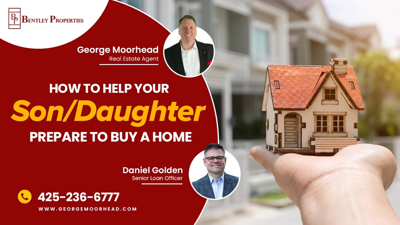 How To Help Your Son/Daughter Prepare To Buy A Home?