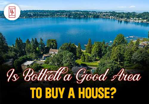 Is Bothell a Good Area to Buy a House?