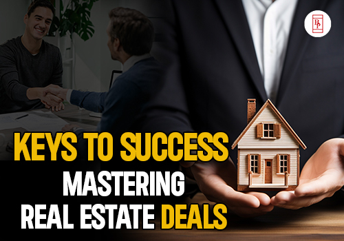Keys to Success: Mastering Real Estate Deals