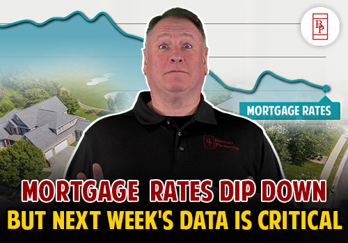 Mortgage Rates Dip Down But Next Week's Data Is Critical
