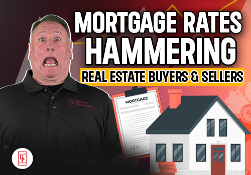 Mortgage Rates Hammering Real Estate Buyers and Sellers