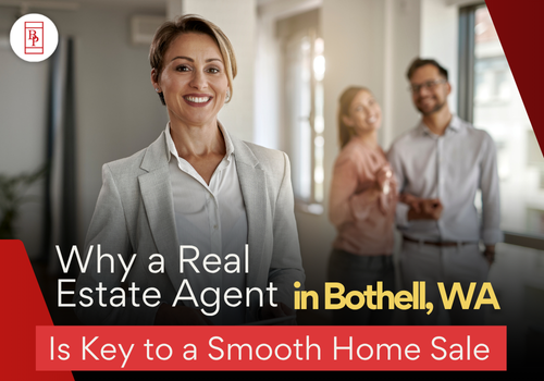Why a Real Estate Agent in Bothell, WA Is Key to a Smooth Home Sale